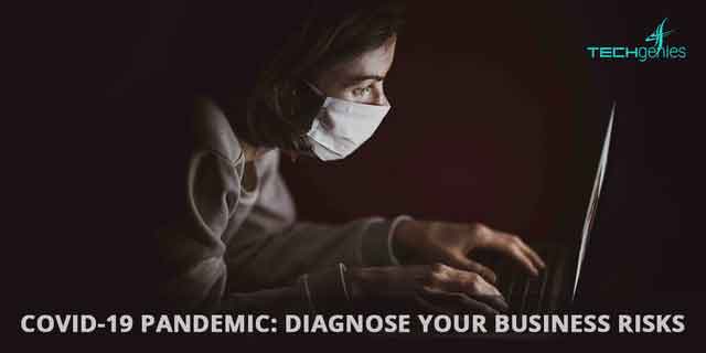 COVID 19 Pandemic: Business Risk Management
