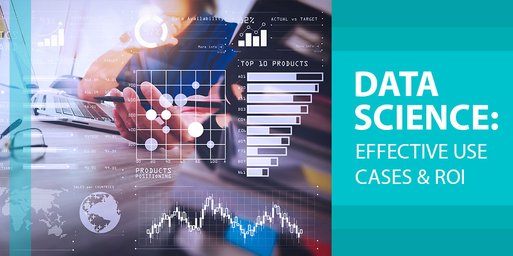 Data Science: Effective Use Cases & ROI - TechGenies